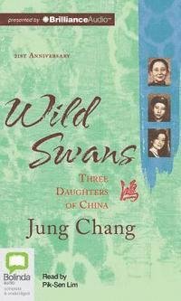 Cover for Jung Chang · Wild Swans: Three Daughters of China (CD) (2015)