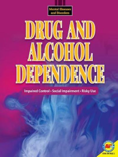 Drug and Alcohol Dependence - H W Poole - Books - Av2 by Weigl - 9781489679253 - August 15, 2018