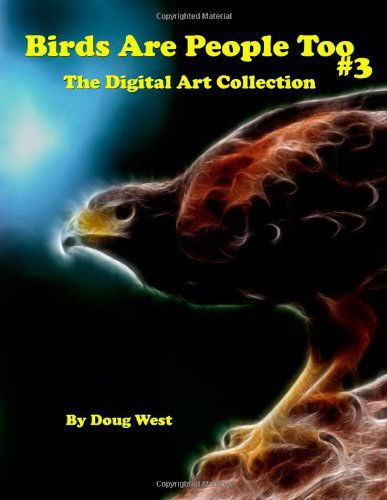 Cover for Doug West · Birds Are People Too - 3 (Volume 3) (Paperback Book) (2014)