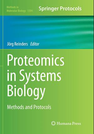 Proteomics in Systems Biology: Methods and Protocols - Methods in Molecular Biology - - Books - Humana Press Inc. - 9781493980253 - March 27, 2019