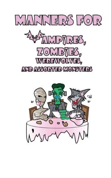 Cover for Minda Webber · Manners for Vampires, Werewolves, Zombies and other assorted Monsters (Taschenbuch) (2014)