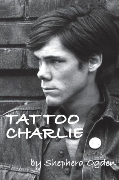 Cover for Shepherd Ogden · Tattoo Charlie (Taschenbuch) (2014)