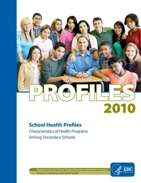 Cover for Centers for Disease Cont and Prevention · Profiles: 2010, School Health Profiles (Paperback Book) (2014)