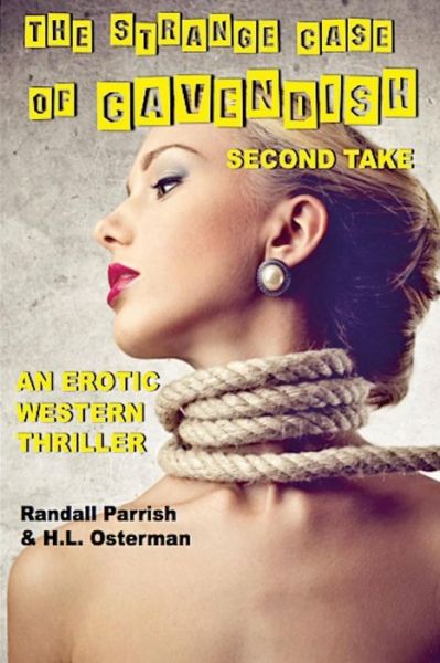 Cover for Randall Parrish · The Strange Case of Cavendish: Second Take (Illustrated) (Paperback Book) (2014)