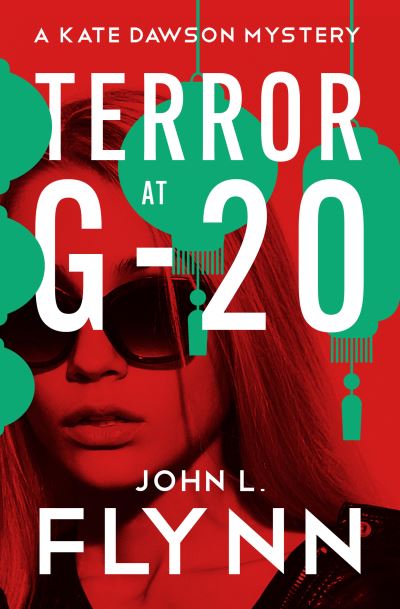 Terror at G-20 - John L. Flynn - Books - Open Road Media - 9781504084253 - March 14, 2023