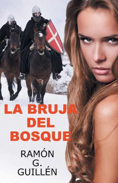 Cover for Ramon G Guillen · La Bruja Del Bosque (Taschenbuch) (2015)