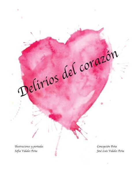Cover for Concepción Peña · Delirios Del Corazon (Paperback Book) (2019)