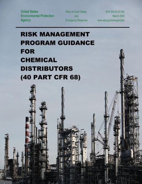 Cover for U.s. Environmental Protection Agency · Risk Management Program Guidance for Chemical Distributors (40 Part Cfr 68) (Paperback Book) (2015)