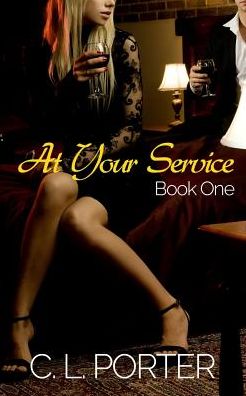 Cover for C L Porter · At Your Service - Book One (Paperback Book) (2015)