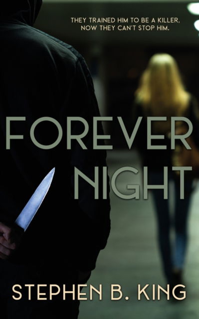 Forever Night - Stephen B King - Kirjat - Wild Rose Press - 9781509245253 - keskiviikko 2. marraskuuta 2022