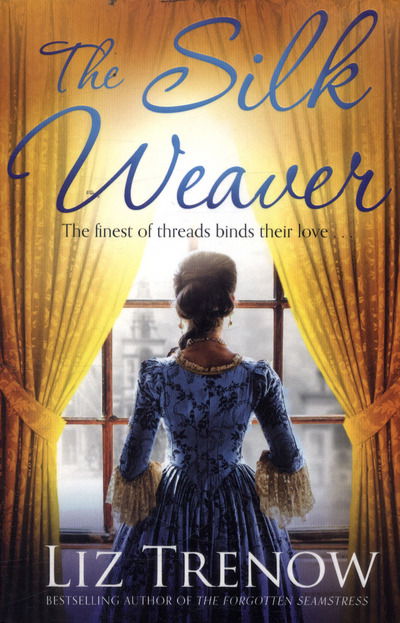 Cover for Liz Trenow · The Silk Weaver (Paperback Book) [Main Market Ed. edition] (2017)