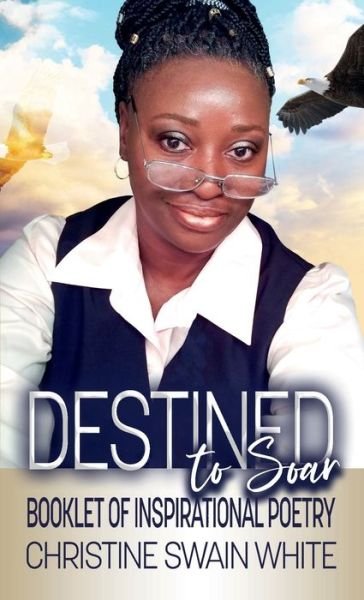 Cover for Christine Swain White · Destined to Soar (Paperback Book) (2022)