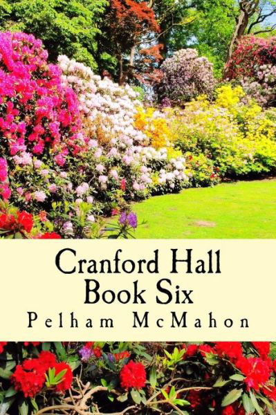 Cover for Pelham Mcmahon · Cranford Hall Vol Six (Paperback Book) (2015)