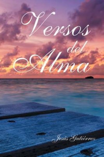 Cover for Jesus Gutierrez · Versos del Alma (Pocketbok) (2016)