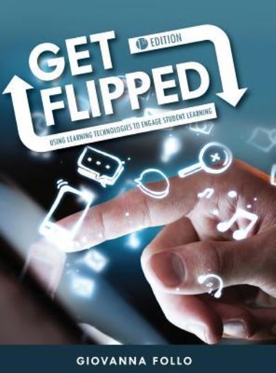 Cover for Giovanna Follo · Get Flipped (Hardcover Book) (2016)