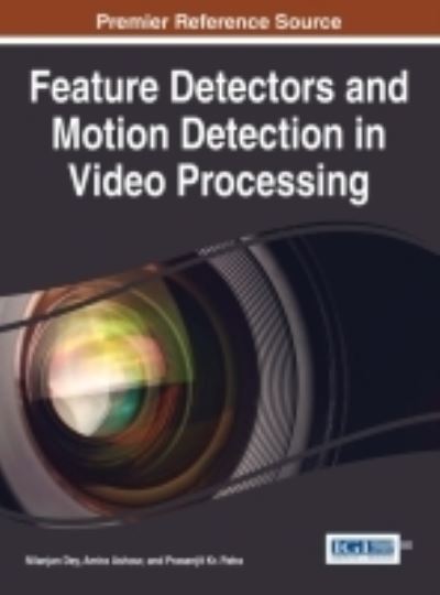 Cover for Nilanjan Dey · Feature Detectors and Motion Detection in Video Processing (Gebundenes Buch) (2016)