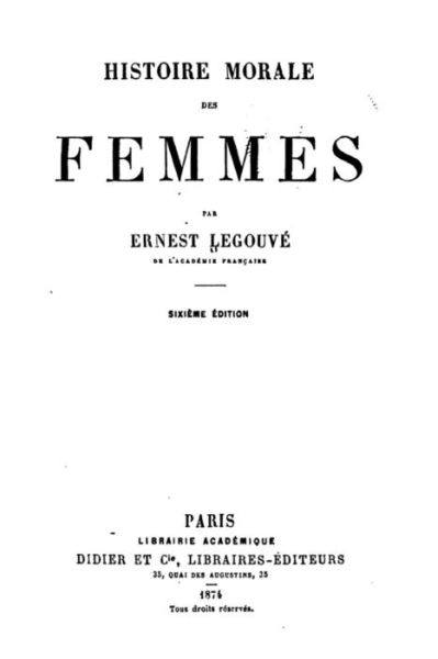 Cover for Ernest Legouve · Histoire morale des femmes (Paperback Book) (2015)