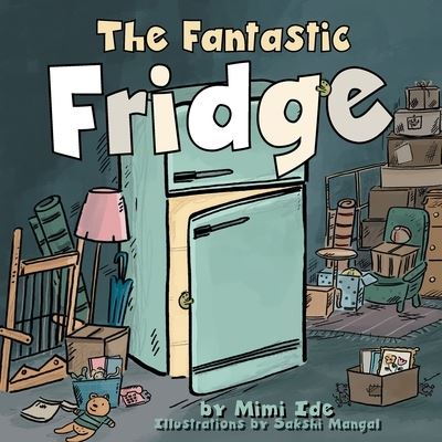 Cover for Mimi Ide · The Fantastic Fridge (Paperback Book) (2021)