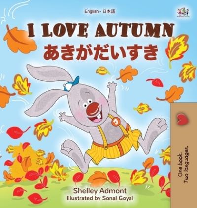 Cover for Shelley Admont · I Love Autumn (English Japanese Bilingual Book for Kids) (Book) (2020)