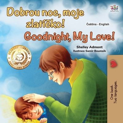 Cover for Shelley Admont · Goodnight, My Love! (Czech English Bilingual Book for Kids) (Pocketbok) (2021)