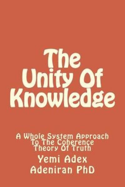 Cover for Yemi Adex Adeniran · Unity of Knowledge (Paperback Bog) (2016)