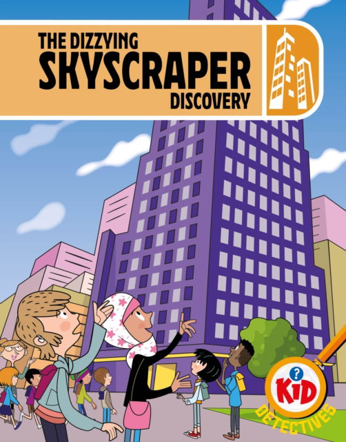 Cover for Adam Bushnell · Kid Detectives: The Dizzying Skyscraper Discovery - Kid Detectives (Paperback Book) (2026)