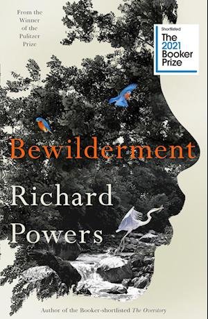 Bewilderment: From the million-copy global bestselling author of The Overstory - Richard Powers - Libros - Vintage Publishing - 9781529115253 - 4 de octubre de 2022