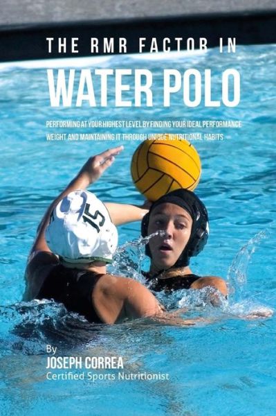 Cover for Correa (Certified Sports Nutritionist) · The RMR Factor in Water Polo (Paperback Book) (2016)