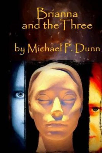 Cover for Michael P Dunn · Brianna and the Three (Taschenbuch) (2016)