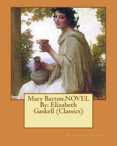 Cover for Elizabeth Cleghorn Gaskell · Mary Barton.NOVEL By (Paperback Book) (2016)
