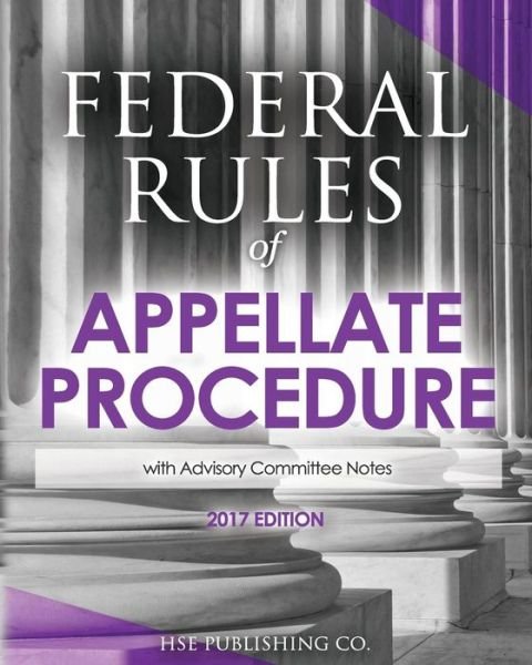 Cover for Hse Publishing Co LLC · Federal Rules of Appellate Procedure (2017 Edition) (Taschenbuch) (2016)