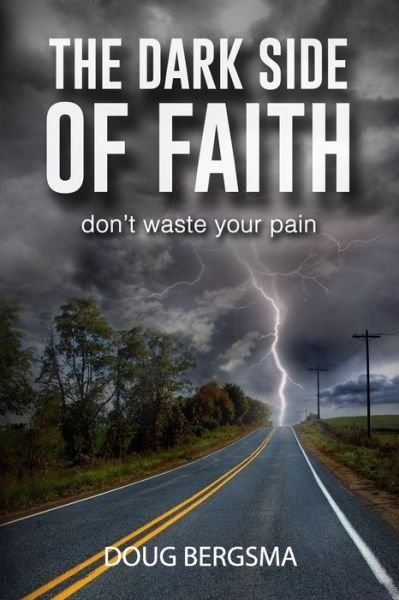 Cover for Doug Bergsma · The Dark Side of Faith (Paperback Bog) (2016)