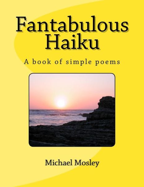 Cover for Michael W Mosley · Fantabulous Haiku (Paperback Book) (2017)