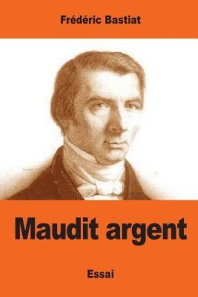 Cover for Frederic Bastiat · Maudit argent (Paperback Book) (2017)