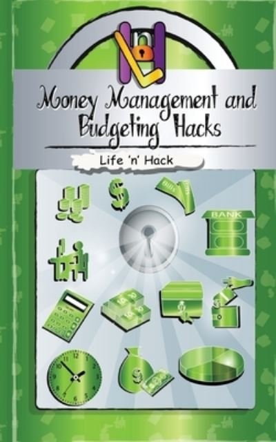 Cover for Life 'n' Hack · Money Management and Budgeting Hacks (Paperback Bog) (2017)