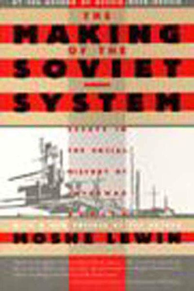 Cover for Moshe Lewin · The Making of the Soviet System: Essays in the Social History of Interwar Russia (Paperback Book) (1994)