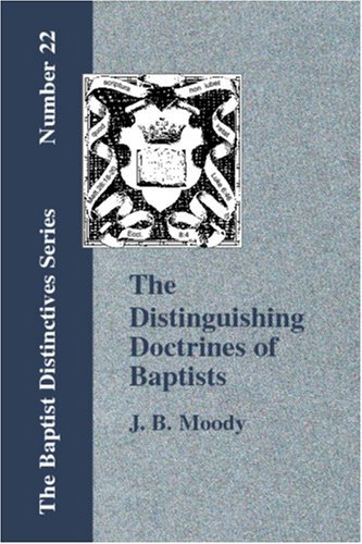 Cover for J. B. Moody · The Distinguishing Doctrines of the Baptists (Paperback Book) (2006)
