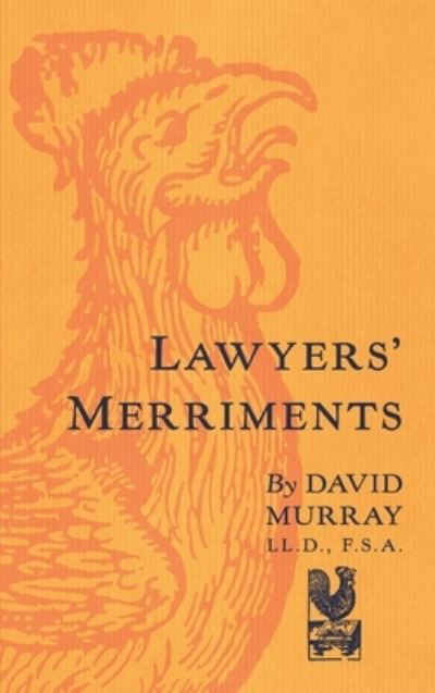 Lawyer's merriments - David Murray - Books - Lawbook Exchange - 9781584776253 - March 3, 2023