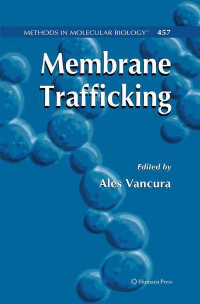 Cover for Ales Vancura · Membrane Trafficking - Methods in Molecular Biology (Hardcover Book) [2008 edition] (2008)