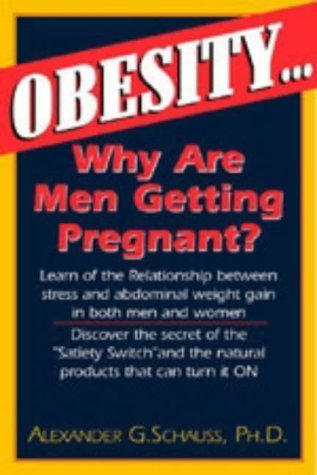 Cover for Alexander Schauss · Obesity: Why are Men Getting Pregnant (Pocketbok) [1st edition] (2006)