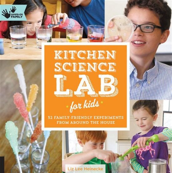 Cover for Liz Lee Heinecke · Kitchen Science Lab for Kids: 52 Family Friendly Experiments from Around the House - Lab for Kids (Taschenbuch) (2014)