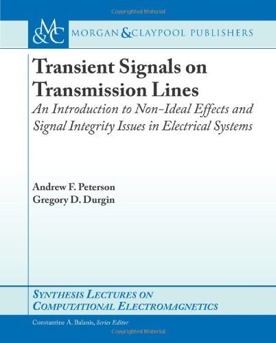 Cover for Andrew Peterson · Transient Signals on Transmission Lines: an Introduction to Non-ideal Effects and Signal Integrity Issues in Electrical Systems (Synthesis Lectures on Computational Electromagnetics) (Paperback Bog) (2008)