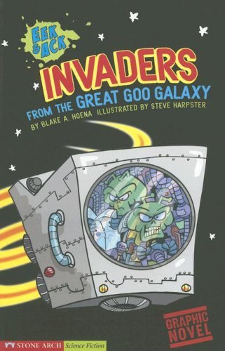 Cover for Blake A. Hoena · Invaders from the Great Goo Galaxy: Eek &amp; Ack (Graphic Sparks) (Pocketbok) (2006)