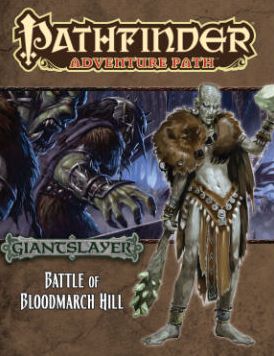 Cover for Patrick Renie · Pathfinder Adventure Path: Giantslayer Part 1 - Battle of Bloodmarch Hill (Paperback Book) (2015)