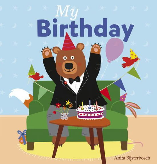 My Birthday - Anita Bijsterbosch - Bøger - Clavis Publishing - 9781605374253 - 20. september 2018