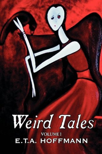 Cover for E. T. A. Hoffmann · Weird Tales. Vol. I (Paperback Book) (2011)