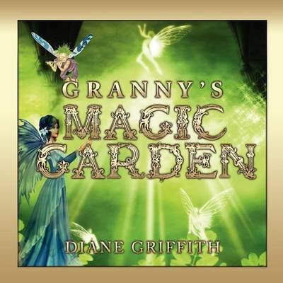Cover for Diane Griffith · Granny's Magic Garden (Paperback Book) (2010)