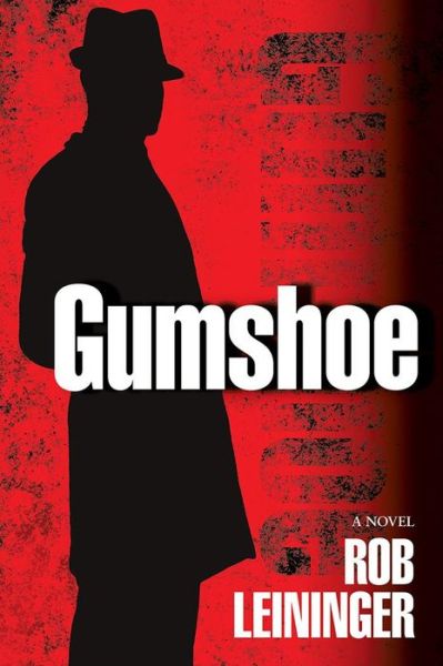 Cover for Rob Leininger · Gumshoe (Paperback Book) (2016)