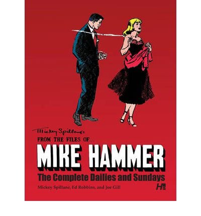 Cover for Mickey Spillane · Mickey Spillane's From the Files of...Mike Hammer: The complete Dailies and Sundays Volume 1 (Hardcover bog) (2013)