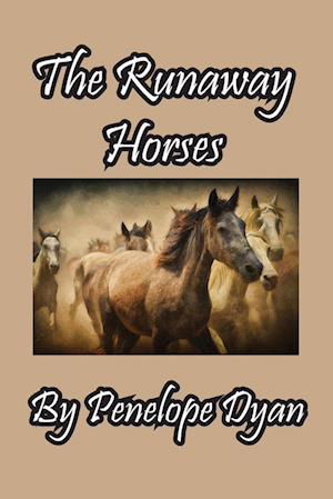Cover for Penelope Dyan · Runaway Horses (Book) (2022)